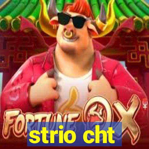 strio cht